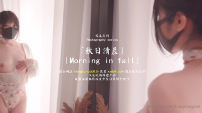 hongkongdoll OnlyFans leaked Hongkongdoll - 写真短片集 Short collection Photography series 「秋日清晨」30分钟  「Morni.. on HDthot