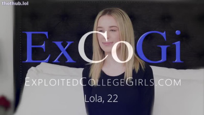 [ExploitedCollegeGirls] Lola - Was It Too Much